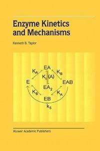 Enzyme Kinetics and Mechanisms - Kenneth B. Taylor - cover