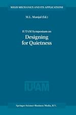 IUTAM Symposium on Designing for Quietness: Proceedings of the IUTAM Symposium held in Bangalore, India, 12–14 December 2000