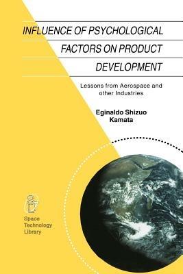 Influence of Psychological Factors on Product Development: Lessons from Aerospace and other Industries - E.S. Kamata - cover