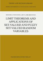 Limit Theorems and Applications of Set-Valued and Fuzzy Set-Valued Random Variables