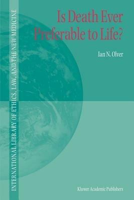 Is Death Ever Preferable to Life? - Ian Olver - cover