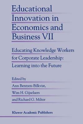 Educational Innovation in Economics and Business: Educating Knowledge Workers for Corporate Leadership: Learning into the Future - cover