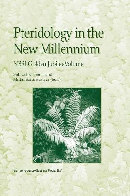 Pteridology in the New Millennium: NBRI Golden Jubilee Volume - cover