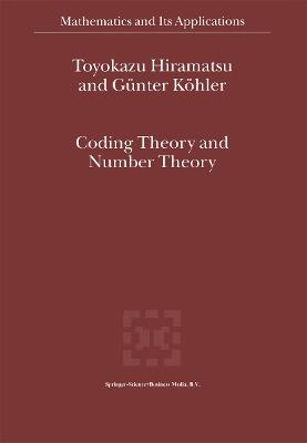 Coding Theory and Number Theory - T. Hiramatsu,Günter Köhler - cover