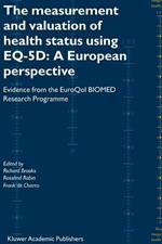 The Measurement and Valuation of Health Status Using EQ-5D: A European Perspective: Evidence from the EuroQol BIOMED Research Programme