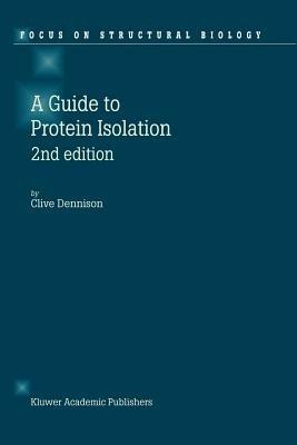 A Guide to Protein Isolation - C. Dennison - cover