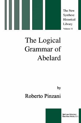 The Logical Grammar of Abelard - R. Pinzani - cover