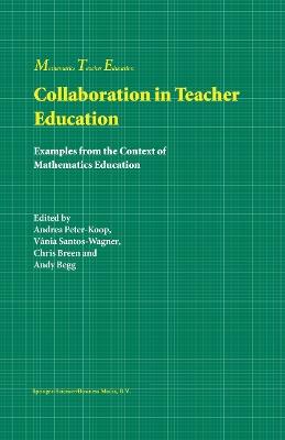 Collaboration in Teacher Education: Examples from the Context of Mathematics Education - cover