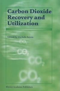 Carbon Dioxide Recovery and Utilization - cover