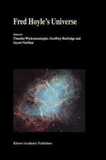 Fred Hoyle’s Universe: Proceedings of a Conference Celebrating Fred Hoyle’s Extraordinary Contributions to Science 25–26 June 2002 Cardiff University, United Kingdom