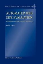 Automated Web Site Evaluation: Researchers’ and Practioners’ Perspectives
