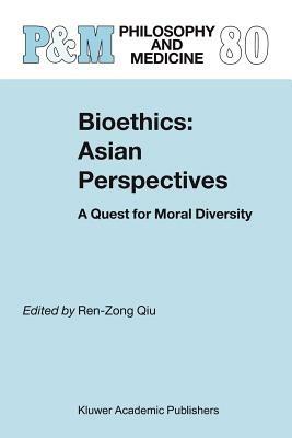 Bioethics: Asian Perspectives: A Quest for Moral Diversity - cover
