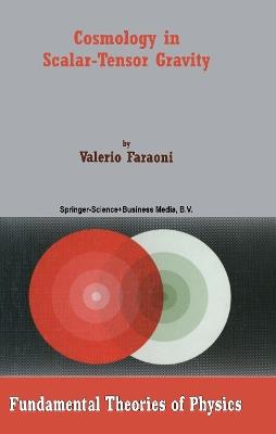 Cosmology in Scalar-Tensor Gravity - Valerio Faraoni - cover