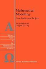 Mathematical Modelling: Case Studies and Projects