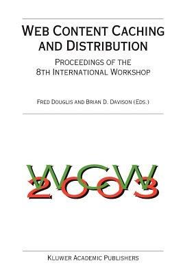 Web Content Caching and Distribution: Proceedings of the 8th International Workshop - cover