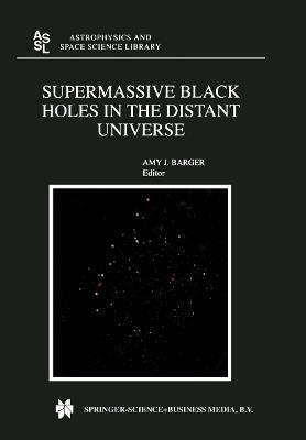 Supermassive Black Holes in the Distant Universe - cover