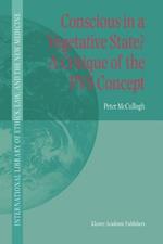 Conscious in a Vegetative State? A Critique of the PVS Concept