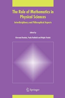 The Role of Mathematics in Physical Sciences: Interdisciplinary and Philosophical Aspects - cover