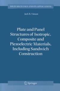 Plate and Panel Structures of Isotropic, Composite and Piezoelectric Materials, Including Sandwich Construction - Jack R. Vinson - cover