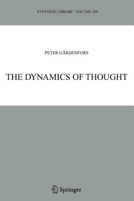 The Dynamics of Thought - Peter Gardenfors - cover