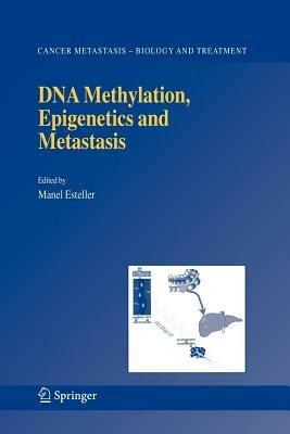 DNA Methylation, Epigenetics and Metastasis - cover