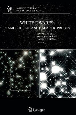 White Dwarfs: Cosmological and Galactic Probes - cover