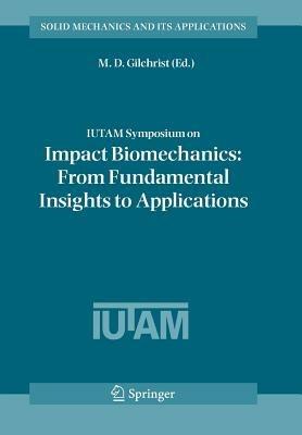 IUTAM Symposium on Impact Biomechanics: From Fundamental Insights to Applications - cover