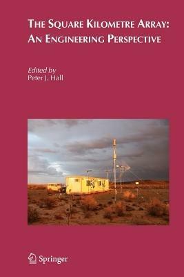 The Square Kilometre Array: An Engineering Perspective - cover