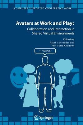 Avatars at Work and Play: Collaboration and Interaction in Shared Virtual Environments - cover