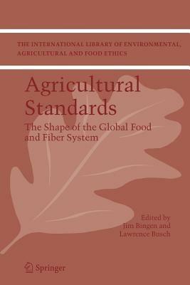 Agricultural Standards: The Shape of the Global Food and Fiber System - cover
