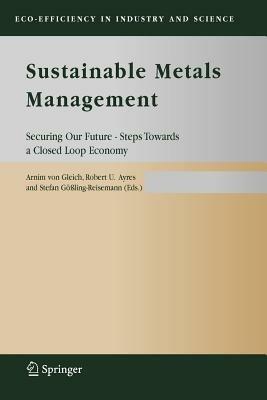 Sustainable Metals Management: Securing Our Future - Steps Towards a Closed Loop Economy - cover