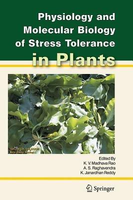 Physiology and Molecular Biology of Stress Tolerance in Plants - cover