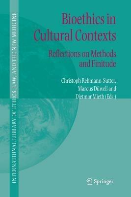 Bioethics in Cultural Contexts: Reflections on Methods and Finitude - cover