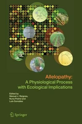 Allelopathy: A Physiological Process with Ecological Implications - cover