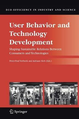 User Behavior and Technology Development: Shaping Sustainable Relations Between Consumers and Technologies - cover