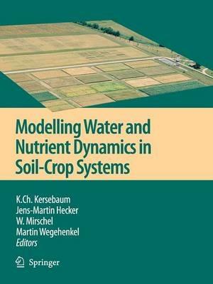 Modelling water and nutrient dynamics in soil-crop systems: Applications of different models to common data sets - Proceedings of a workshop held 2004 in Müncheberg, Germany - cover