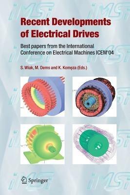 Recent Developments of Electrical Drives: Best papers from the International Conference on Electrical Machines ICEM'04 - cover