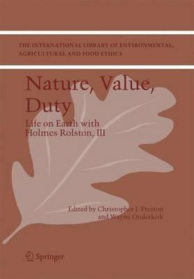 Nature, Value, Duty: Life on Earth with Holmes Rolston, III - cover