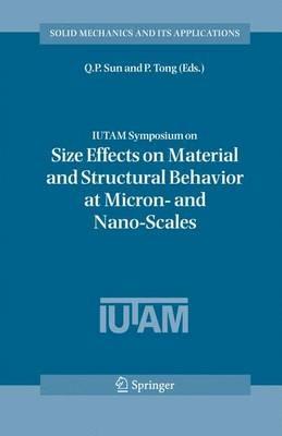 IUTAM Symposium on Size Effects on Material and Structural Behavior at Micron- and Nano-Scales: Proceedings of the IUTAM Symposium held in Hong Kong, China, 31 May - 4 June, 2004 - cover