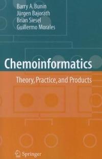Chemoinformatics: Theory, Practice, & Products - Barry A. Bunin,Brian Siesel,Guillermo Morales - cover