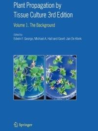 Plant Propagation by Tissue Culture: Volume 1. The Background - cover