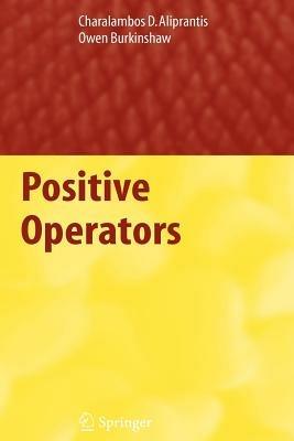Positive Operators - Charalambos D. Aliprantis,Owen Burkinshaw - cover