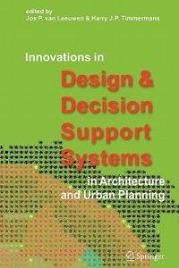 Innovations in Design & Decision Support Systems in Architecture and Urban Planning - cover