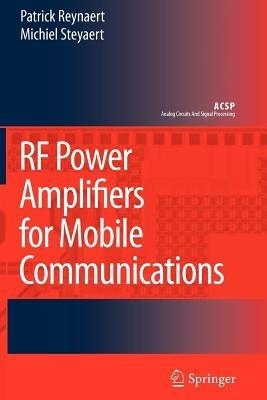RF Power Amplifiers for Mobile Communications - Patrick Reynaert,Michiel Steyaert - cover