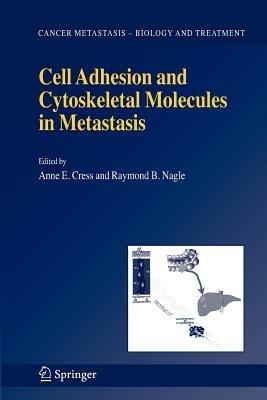 Cell Adhesion and Cytoskeletal Molecules in Metastasis - cover