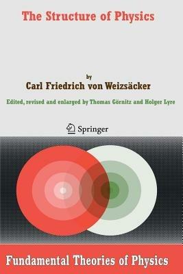 The Structure of Physics - Carl F. von Weizsäcker - cover