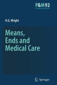 Means, Ends and Medical Care - H.G. Wright - cover