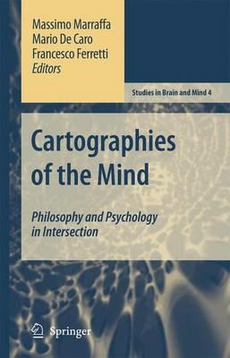 Cartographies of the Mind: Philosophy and Psychology in Intersection - cover