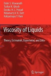 Viscosity of Liquids: Theory, Estimation, Experiment, and Data - Dabir S. Viswanath,Tushar K. Ghosh,Dasika H.L. Prasad - cover