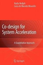 Co-Design for System Acceleration: A Quantitative Approach